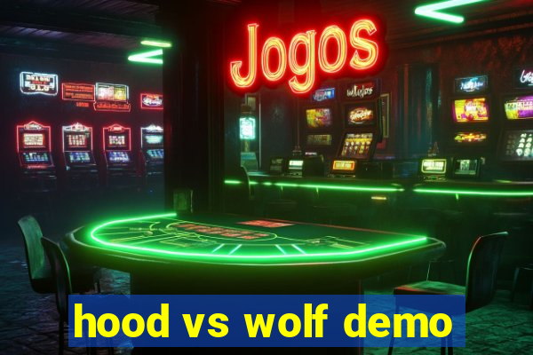 hood vs wolf demo